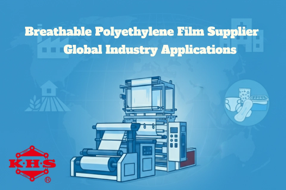 Breathable Polyethylene Film Manufacturer